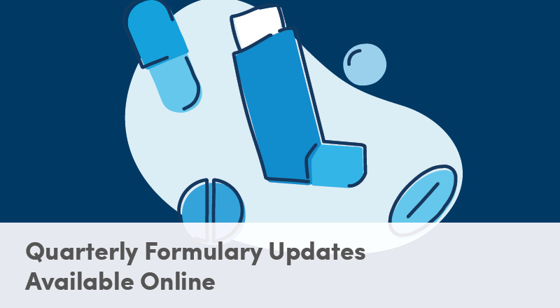 Quarterly Formulary Updates Available Online