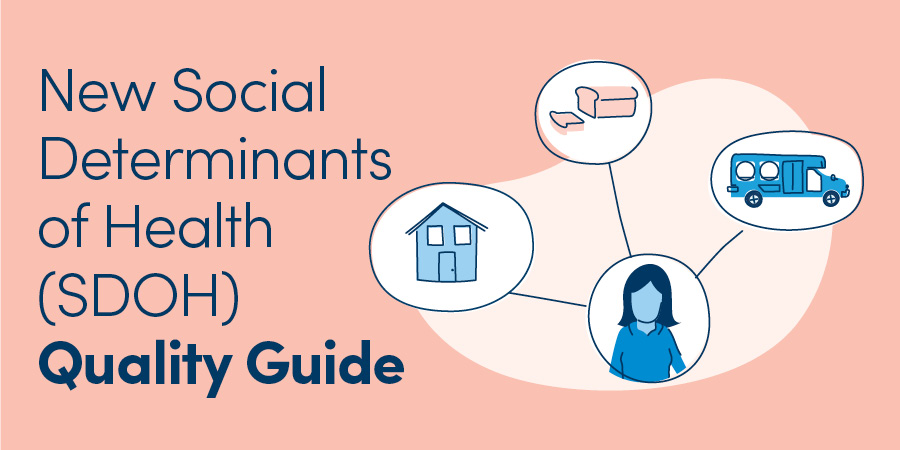 New Social Determinants of Health (SDOH) Quality Guide